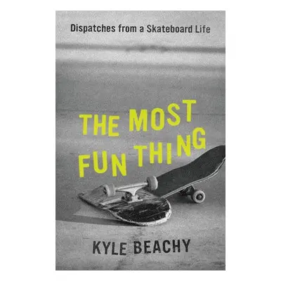 Most Fun Thing - Beachy, Kyle