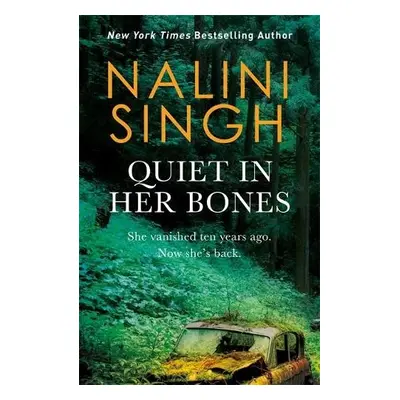 Quiet in Her Bones - Singh, Nalini