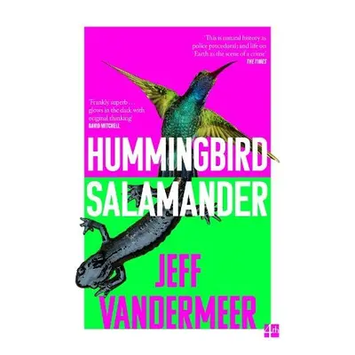 Hummingbird Salamander - VanderMeer, Jeff