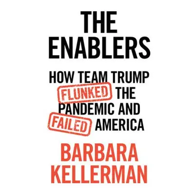 Enablers - Kellerman, Barbara (Harvard University, Massachusetts)