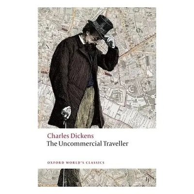 Uncommercial Traveller - Dickens, Charles