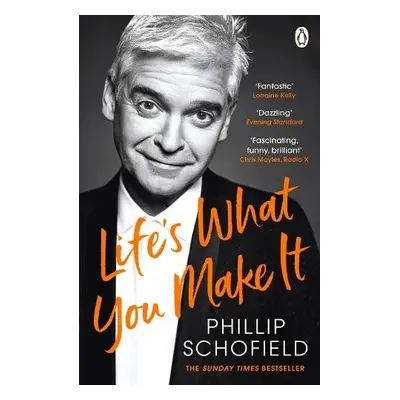 Life's What You Make It - Schofield, Phillip