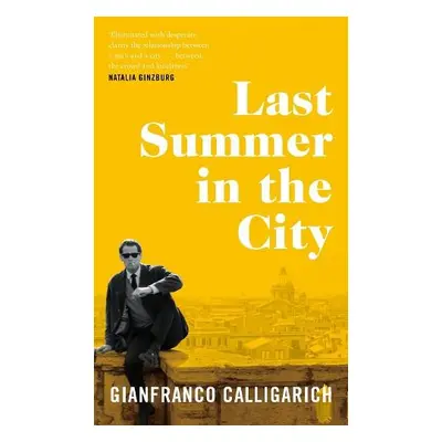 Last Summer in the City - Calligarich, Gianfranco