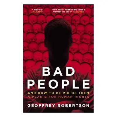 Bad People - Robertson, Geoffrey, QC