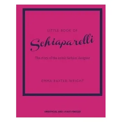 Little Book of Schiaparelli - Baxter-Wright, Emma