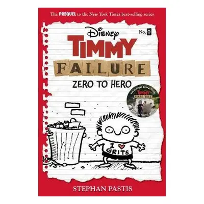 Timmy Failure: Zero To Hero - Pastis, Stephan