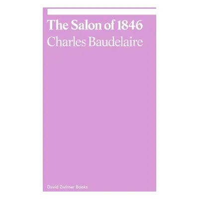 Salon of 1846 - Baudelaire, Charles a Fried, Michael