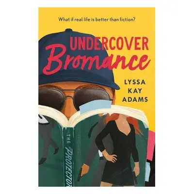 Undercover Bromance - Adams, Lyssa Kay