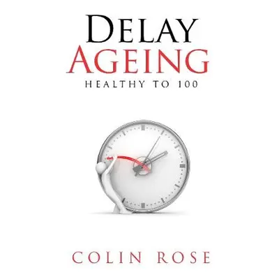 Delay Ageing - Rose, Colin