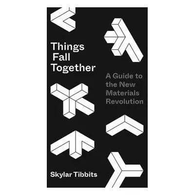 Things Fall Together - Tibbits, Skylar