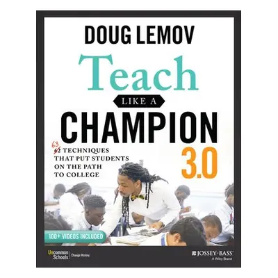 Teach Like a Champion 3.0 - Lemov, Doug