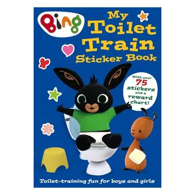 Bing: My Toilet Train Sticker Book - HarperCollins Children’s Books