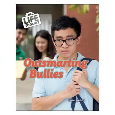 Outsmarting Bullies - Spilsbury, Louise