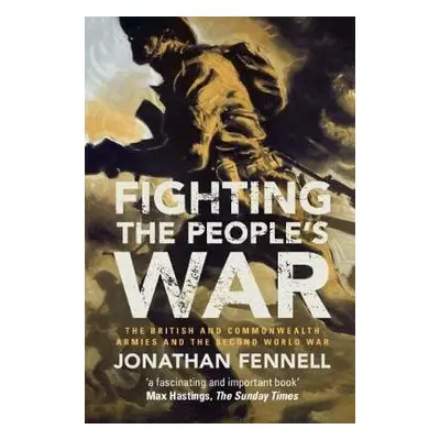 Fighting the People's War - Fennell, Jonathan (King's College London)