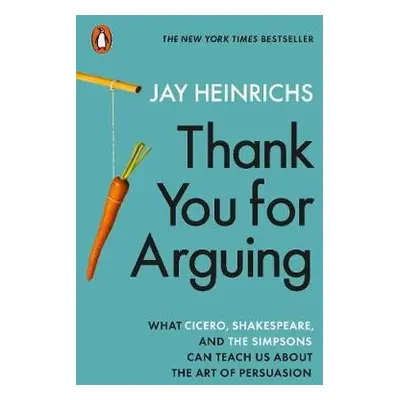 Thank You for Arguing - Heinrichs, Jay