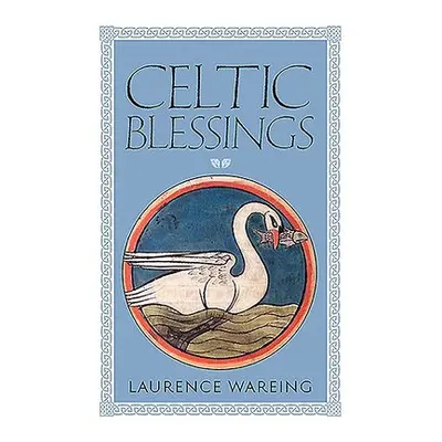 Celtic Blessings - Wareing, Laurence