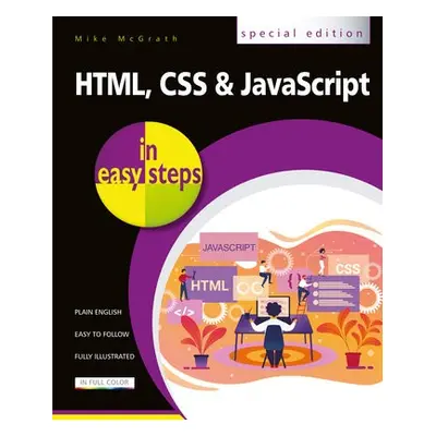 HTML, CSS and JavaScript in easy steps - McGrath, Mike