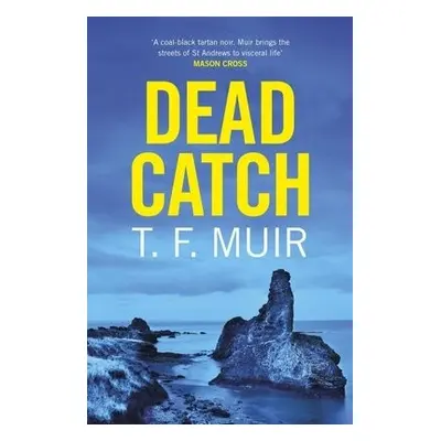 Dead Catch - Muir, T.F.