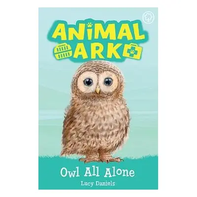 Animal Ark, New 12: Owl All Alone - Daniels, Lucy