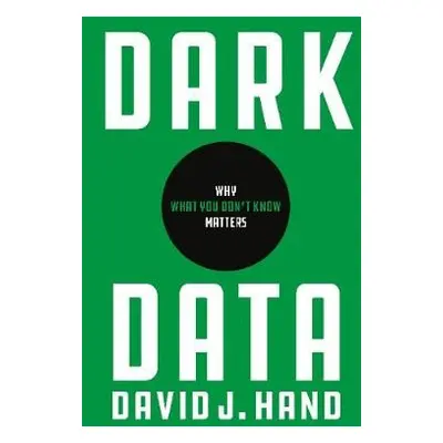 Dark Data - Hand, David J.