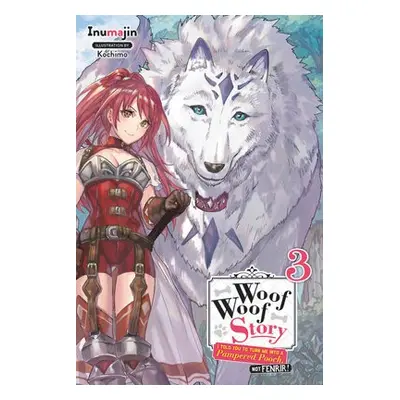 Woof Woof Story, Vol. 3 (light novel) - Inumajin