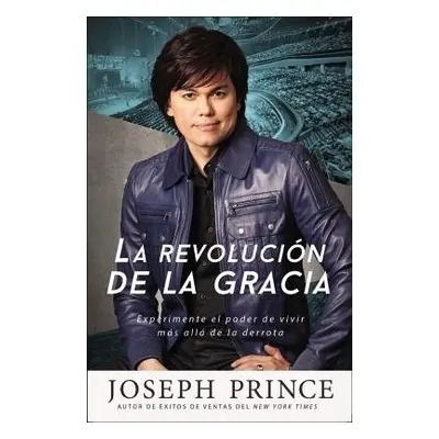 La Revolucion de la Gracia - Prince, Joseph