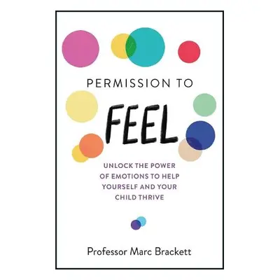 Permission to Feel - Brackett, Marc