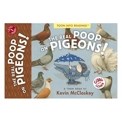 Real Poop on Pigeons! - McCloskey, Kevin