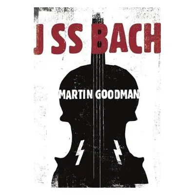 J SS Bach - Goodman, Martin