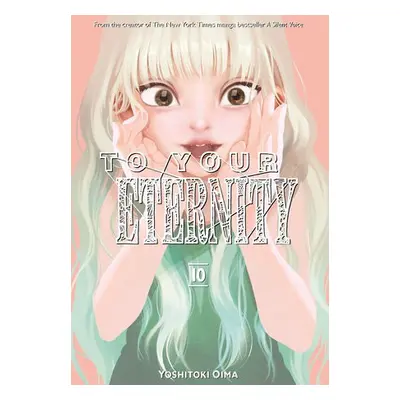 To Your Eternity 10 - Oima, Yoshitoki