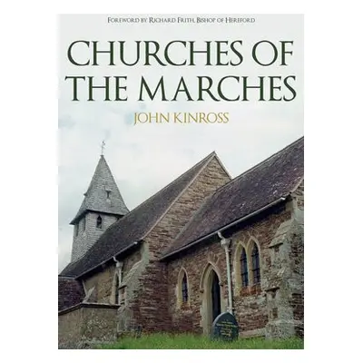 Churches of the Marches - Kinross, John