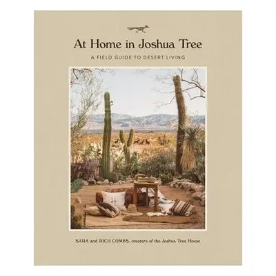 At Home in Joshua Tree - Combs, Sara a Combs, Rich