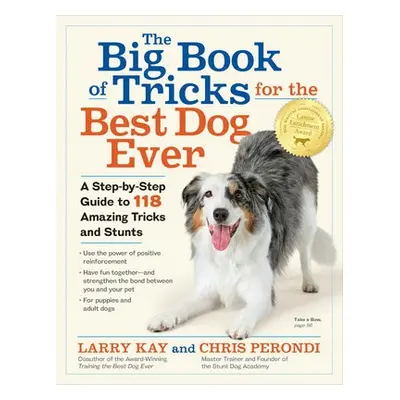 Big Book of Tricks for the Best Dog Ever - Perondi, Chris a Kay, Larry