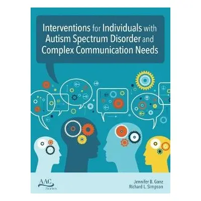 Intervention for Individuals with Autism Spectrum Disorder and Complex Communication Needs