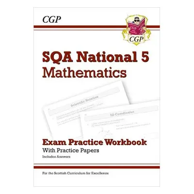 National 5 Maths: SQA Exam Practice Workbook - includes Answers - CGP Books