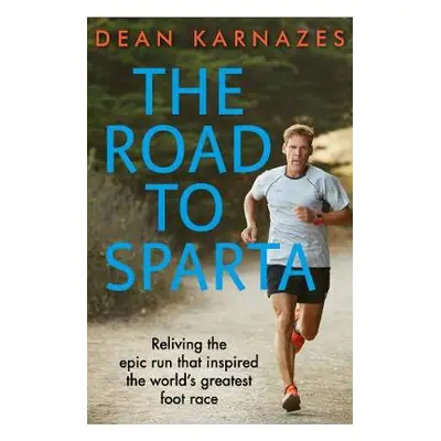 Road to Sparta - Karnazes, Dean