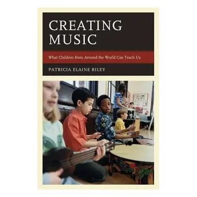 Creating Music - Riley, Patricia Elaine