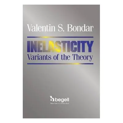 Inelasticity Variants of the Theory - Bondar, Valentin S.