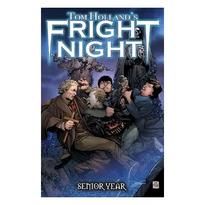 Tom Holland's Fright Night: Senior Year - Kuhoric, James