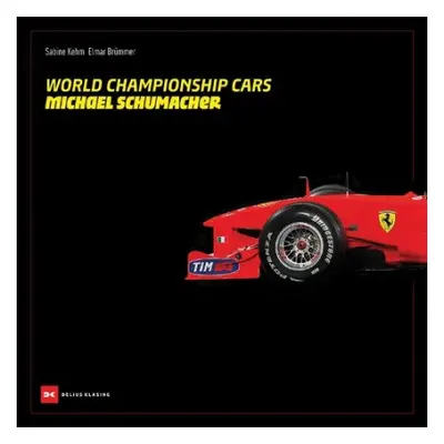 World Championship Cars: Michael Schumacher - Brummer, Elmar a Kehm, Sabine