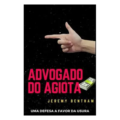 Advogado Do Agiota - Bentham, Jeremy