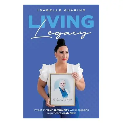 Living Legacy - Guarino, Isabelle