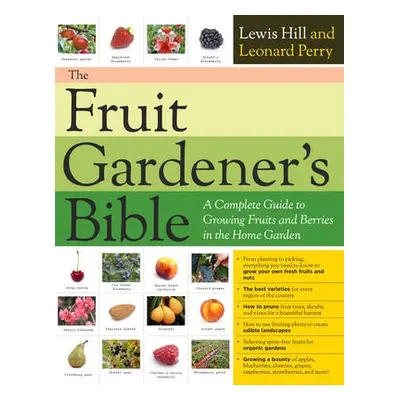 Fruit Gardener's Bible - Perry, Leonard a Hill, Lewis