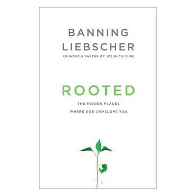 Rooted - Liebscher, Banning