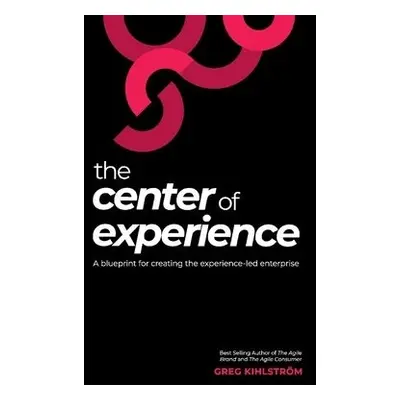 Center of Experience - Kihlstroem, Greg