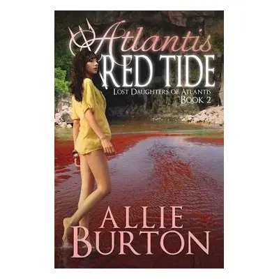 Atlantis Red Tide - Burton, Allie