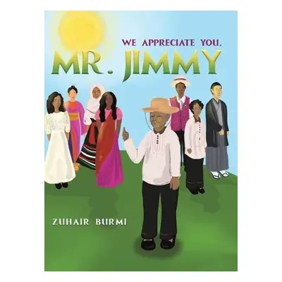 We Appreciate You, Mr. Jimmy - Burmi, Zuhair