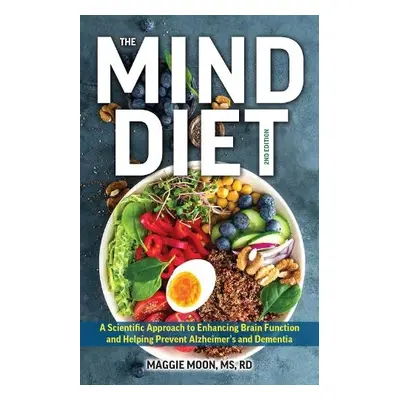 MIND Diet: 2nd Edition - Moon, Maggie, MS RDN