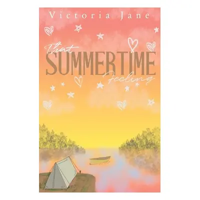 That Summertime Feeling - Jane, Victoria