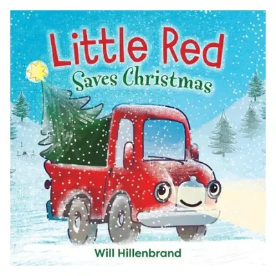 Little Red Saves Christmas - Hillenbrand, Will